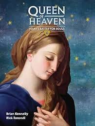 Queen of Heaven: Mary's Battle For Souls: Kennelly, Brian, Rotondi, Rick:  9781505109788: Amazon.com: Books
