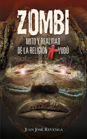 Libros de vudú pdf es uno de los libros de ccc revisados aquí. Zombi Mito Y Realidad De La Religion Vudu Un Viaje A Los Lugare S Mas Enigmaticos Del Planeta Para Conocer Todos Los Secretos Delocultismo Juan Jose Revenga Montejo Casa Del Libro