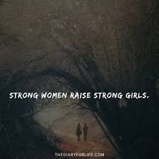 Every woman builds her strength and confidence over time. 60 Beautiful Good Girl Quotes To Inspire Every Girl