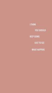 Keep Going Personal Quotes 10th Quotes Words Quotes