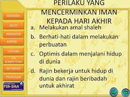 Beriman kepada hari akhir atau hari kiamat termasuk rukun iman yang kelima. Iman Kepada Hari Akhir Kelas Xi I 1 Iman Kepada Hari Akhir Kelas Xi I 1 Ppt Download