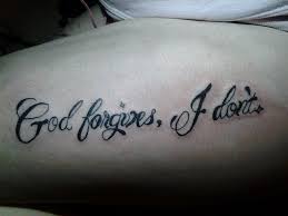 God forgives, i don't is the fifth studio album by american rapper rick ross. Tattoo Of Script God Forgives I Don T By Inkographer On Deviantart