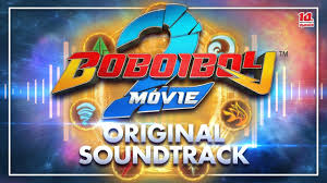 Boboiboy Movie 2 Original Sountrack Ost Compilation Youtube