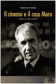 Il caso moro senza censure di robert katz, coautore anche della sceneggiatura. Il Cinema E Il Caso Moro Francesco Ventura Cinema Spettacolo Libreria Dimanoinmano It