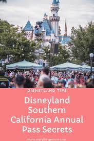 Disneyland Annual Pass For Southern California Residents Disneyland Annual Pass Disneyland Tips Disneyland