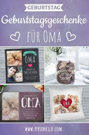 Pinterest Geburtstagsgeschenke Fur Oma Geschenk Oma Geschenke