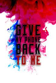 Start your search now and free your phone. Give My Phone Back To Me Wallpaper On We Heart It