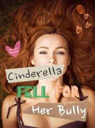 Read completed Cinderella Fell For Her Bully online -NovelCat