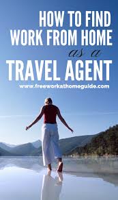 Beginner Guide Work At Home As A Travel Agent Travel Agent Travel Agent Jobs Working From Home
