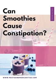 Because of their properties, oats and banana regulate intestinal transit and prevent excessive gas formation. Smoothies And Constipation The Good And The Bad Pesto Margaritas