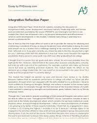 It may be a template on one's opinions on the example is simply a snippet of the content of a reflection paper. Integrative Reflection Paper Phdessay Com