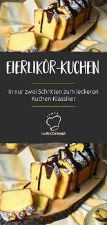 Eierlikor Kuchen Rezept Leckere Kuchen Lecker Eierlikorkuchen