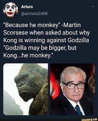 Press the ← and → keys to navigate the gallery , 'g' to view the gallery, or 'r' to view a random image. You Can T Buy Fun But You Can Download It Godzilla Funny Martin Scorsese Godzilla