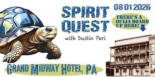Spirit Quest w/Dustin Pari at the Grand Midway Hotel!