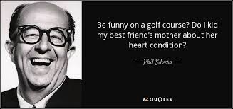 If someone out there doesn't agree with me, then somewhere a village is missing their idiot. Quotes By Phil Silvers A Z Quotes
