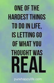 Life Quote One Of The Hardest Things To Do Inspirational Quotes Pictures Life Quotes Happy Quotes
