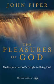 Read The Pleasures Of God Meditations On God S Delight In Being God Pdf Epub By John Piper Download Book Online John Piper Christian Books God