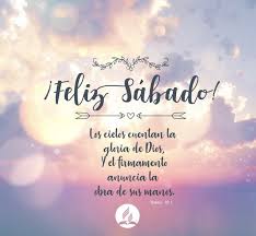 El sábado por la mañana tengo clase de inglés el sábado se presentó el libro y el domingo hubo. 54 Feliz Sabado Ideas In 2021 Happy Week Happy Sabbath Spanish Greetings