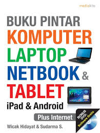 Buku Pintar Komputer Laptop Netbook Tablet Ipad Android Tablet Android Ipad