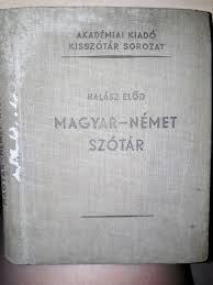 Kíváncsi vagy egy német szó vagy mondat magyar jelentésére? Halasz Elod Ungarisch Deutsches Worterbuch Magyar Nemet Szotar Bucher Gebraucht Antiquarisch Neu Kaufen