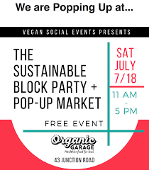 Supporting Sustainable Shopping This Saturday July 7 At Organic Garage Market Exclusive Deals Free Gifts C Pop Up Market Food For Less Sustainable Shopping