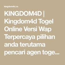 Kingdom4d Kingdom4d Togel Online Versi Wap Terpercaya Pilihan Anda Terutama Pencari Agen Togel 4d Terbaik Dibidangnya Seperti Togel Sgp Dan Juga Togel Hk Cari