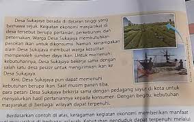 Ini kampung yang sebelumnya kumuh. Bacalah Kembali Teks Tentang Kegiatan Ekonomi Masyarakat Di Desa Sukajaya Tuliskan Informasi Brainly Co Id