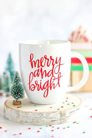 Diy Merry And Bright Vinyl Mug Diy Christmas Mugs Christmas Mugs Diy Mugs