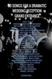 50 Songs For A Dramatic Wedding Reception Grand Entrance Wedding Reception Music Reception Entrance Songs Wedding Songs Reception