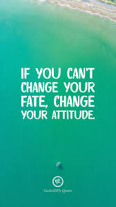 If You Can T Change Your Fate Change Your Attitude Hd Wallpaper Quotes Fly Quotes Wallpaper Quotes