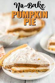No Bake Pumpkin Pie On A White Plate Pumpkin Pie Recipe Easy Baked Pumpkin Easy Pie Recipes