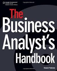 The Business Analyst S Handbook By Howard Podeswa Www Amazon Com Business Analyst Business Analysis Analyst