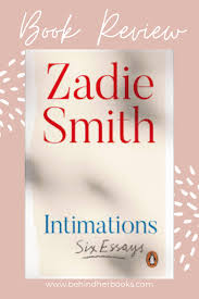 Intimations By Zadie Smith Behind Her Books Book Review In 2020 Zadie Smith Books Book Blogger