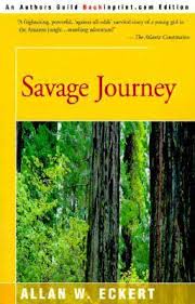 Savage Journey by Allan W. Eckert | Goodreads