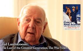 Ted Landskroener: The Last of the Greatest Generation, the War Years