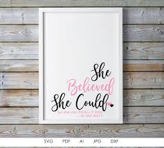 Maybe you would like to learn more about one of these? Motivational Printable Home Decor Signs She Believe She Could Funny S Lasting Expressions