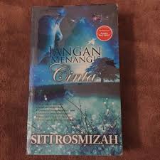 *) am dm cukuplah sudah g c jangan menangis untukku f dm e hapuslah air matamu. Novel Jangan Menangis Cinta Siti Rosmizah Preloved Shopee Malaysia