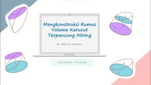 Check spelling or type a new query. Menkonstruksi Rumus Volume Kerucut Terpancung Miring Youtube