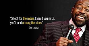 21 Les Brown Quotes To Achieve More Goalcast Les Brown Quotes Les Brown Life Quotes
