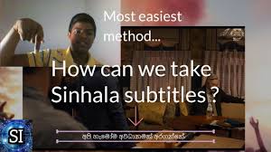Movie and tv subtitles in multiple languages, thousands of translated subtitles uploaded daily. How To Download And Add Sinhala Subtitles To A Movie In 10 Min Si Pc Tech Pc Software Videos Youtube