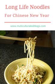 Long Life Noodles For Chinese New Year Multicultural Kid Blogs Chinese New Year Noodles Recipe Chinese New Year Food Chinese Cooking