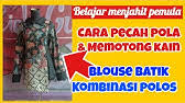 Maybe you would like to learn more about one of these? Cara Menjahit Gamis Batik Kombinasi Polos Kekinian Belajar Menjahit Pemula Youtube