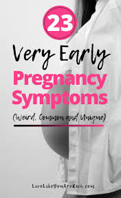 Ovarian torsion and ectopic pregnancy are more serious but belly aches. 23 Weird Common And Unique Very Early Pregnancy Symptoms