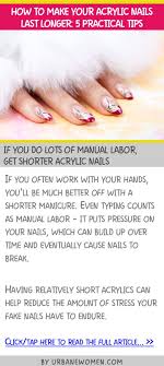 How long can acrylic nails last for? How To Make Your Acrylic Nails Last Longer 5 Practical Tips Short Acrylic Nails Acrylic Nails Nail Care Tips