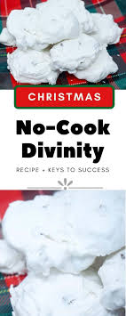 Easy No Cook Divinity Recipe In 2020 Easy Christmas Candy Recipes Divinity Recipe Easy Candy Recipes