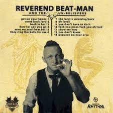 On your knees that's where you all shall be well i bid you come taste your first deadly sin riding the wild wind and the door to submission will open and you shall fall in. Reverend Beat Man And The Unbelievers Get On Your Knees 16 90