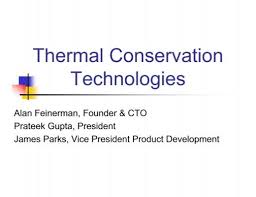 Thermal modification is ecological method to protect wood against bacidiomycetes. Thermal Conservation Thermal Conservation Technologies