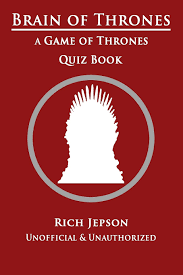 Game of thrones gave us several good years, endless plot twists, and a long list of characters that we all feared we would not remember the names of. Brain Of Thrones A Game Of Thrones Quiz Book Jepson Rich 9781549687228 Amazon Com Books