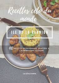 Epingle Sur Le Livre De Recettes Cetogenes Reunionnaises
