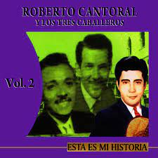 Discover all roberto cantoral's music connections, watch videos, listen to music, discuss and download. Esta Es Mi Historia Volume 2 Von Roberto Cantoral Napster